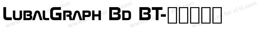 LubalGraph Bd BT字体转换